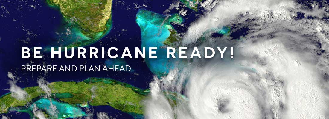 Be Hurricane Ready! Prepare and Plan Ahead